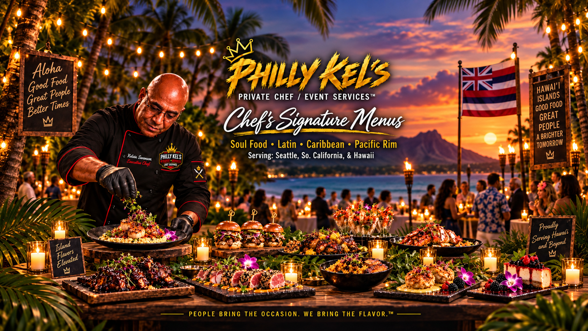 Philly Kel’s Private Chef and Event Services featuring Chef Kelvin Simmons, Chef’s Signature menus and a Hawaiʻi sunset event setting.